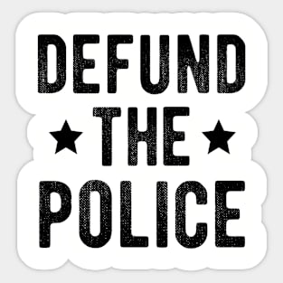 Defund The Police |  black lives matter Sticker